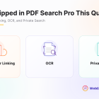 what-shipped-in-pdf-search-pro-this-quarter